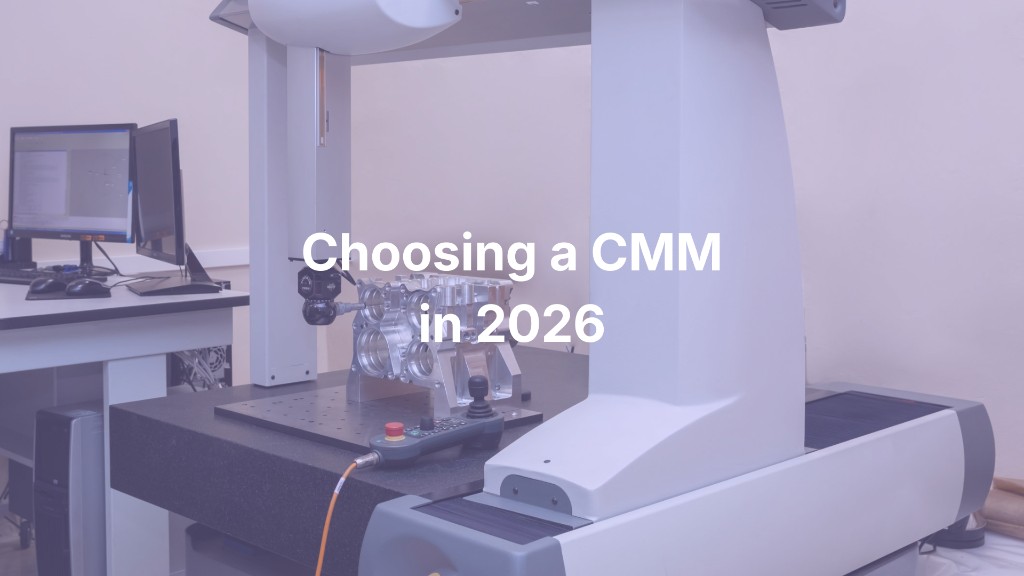 Choosing a CMM in 2026