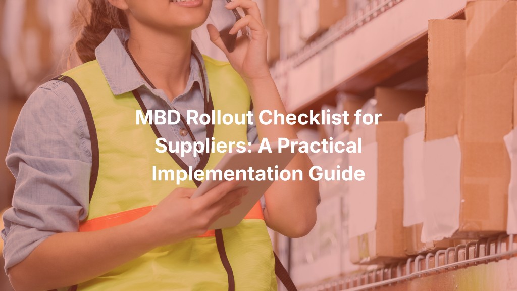 MBD Rollout Checklist for Suppliers: A Practical Implementation Guide